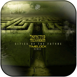 Infected Mushroom Cities Of The Future Timelock Remix Album Cover Sticker Infected Mushroom Cities Of The Future Timelock Remix Album Cover Sticker