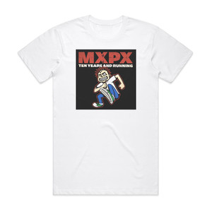 MxPx Ten Years And Running Album Cover T-Shirt White MxPx Ten Years And Running Album Cover T-Shirt White