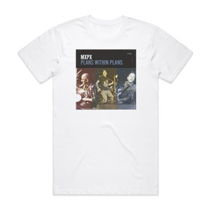 MxPx Plans Within Plans Album Cover T-Shirt White MxPx Plans Within Plans Album Cover T-Shirt White
