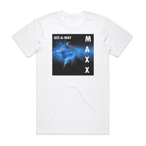 Maxx Get A Way Album Cover T-Shirt White
