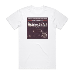 Motochrist Specially Priced 3 Song Maxi Single Album Cover T-Shirt White Motochrist Specially Priced 3 Song Maxi Single Album Cover T-Shirt White