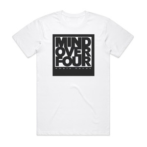 Mind Over Four Empty Hands Album Cover T-Shirt White Mind Over Four Empty Hands Album Cover T-Shirt White