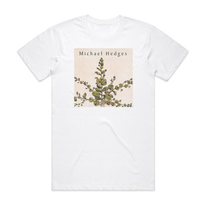 Michael Hedges Taproot Album Cover T-Shirt White