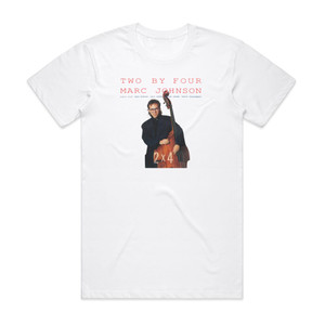 Marc Johnson Two By Four Two By Four Album Cover T-Shirt White