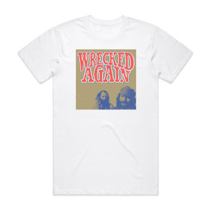 Michael Chapman Wrecked Again Album Cover T-Shirt White Michael Chapman Wrecked Again Album Cover T-Shirt White