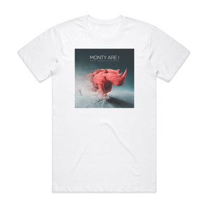 Monty Are I Break Through The Silence Album Cover T-Shirt White Monty Are I Break Through The Silence Album Cover T-Shirt White
