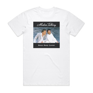 Modern Talking Sexy Sexy Lover Album Cover T-Shirt White Modern Talking Sexy Sexy Lover Album Cover T-Shirt White