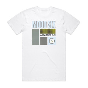 Mood Six A Matter Of Album Cover T-Shirt White