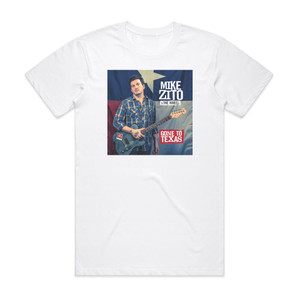 mike zito Gone To Texas Album Cover T-Shirt White mike zito Gone To Texas Album Cover T-Shirt White