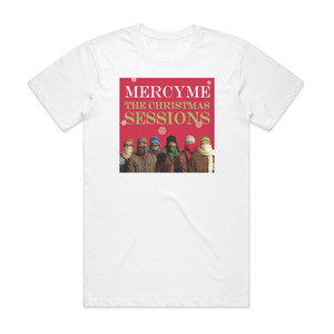 MercyMe The Christmas Sessions Album Cover T-Shirt White MercyMe The Christmas Sessions Album Cover T-Shirt White