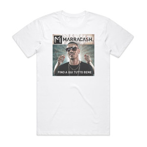 Marracash Fino A Qui Tutto Bene Album Cover T-Shirt White