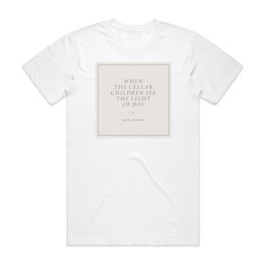 Mirel Wagner When The Cellar Children See The Light Of Day Album Cover T-Shirt White