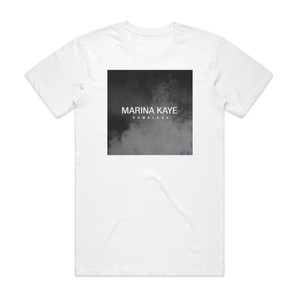 Marina Kaye Homeless Ep 1 Album Cover T-Shirt White Marina Kaye Homeless Ep 1 Album Cover T-Shirt White