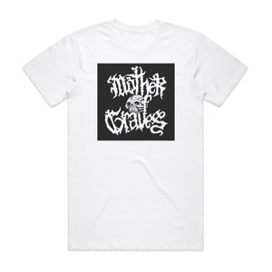 Mother of Graves Afraid Album Cover T-Shirt White Mother of Graves Afraid Album Cover T-Shirt White