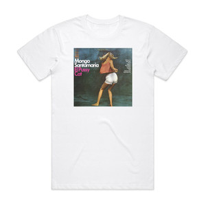 Mongo Santamaria El Pussy Cat Album Cover T-Shirt White Mongo Santamaria El Pussy Cat Album Cover T-Shirt White