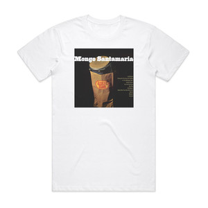 Mongo Santamaria Soul Bag Album Cover T-Shirt White Mongo Santamaria Soul Bag Album Cover T-Shirt White