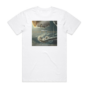 Marc Streitenfeld Raised By Wolves Season 1 Soundtrack From The Hbo Max Origin Album Cover T-Shirt White