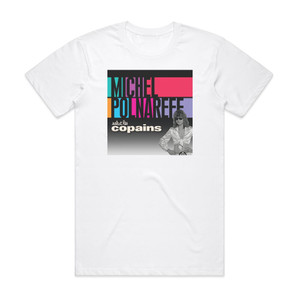 Michel Polnareff Salut Les Copains Album Cover T-Shirt White Michel Polnareff Salut Les Copains Album Cover T-Shirt White