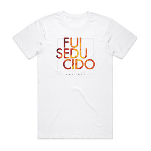 Marcos Brunet Fui Seducido Album Cover T-Shirt White Marcos Brunet Fui Seducido Album Cover T-Shirt White