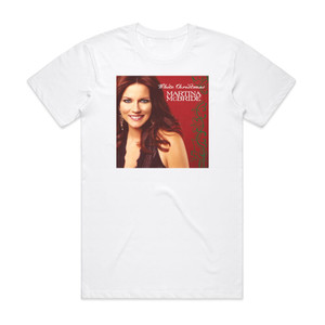 Martina McBride White Christmas Album Cover T-Shirt White