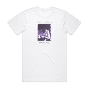 Manfred Mann Plain Talking Album Cover T-Shirt White Manfred Mann Plain Talking Album Cover T-Shirt White