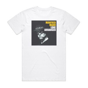 Manfred Mann Lone Arranger Album Cover T-Shirt White Manfred Mann Lone Arranger Album Cover T-Shirt White