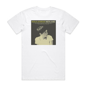 Natalia Lafourcade Hasta La Raz Album Cover T-Shirt White Natalia Lafourcade Hasta La Raz Album Cover T-Shirt White