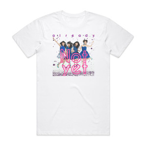 Not yet Already 1 Album Cover T-Shirt White