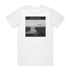 No Point in Living Past Memories 1 Album Cover T-Shirt White