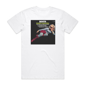 Nancy Sinatra Boots Album Cover T-Shirt White Nancy Sinatra Boots Album Cover T-Shirt White