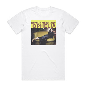 Natalie Merchant Ophelia Album Cover T-Shirt White