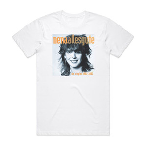 Nena Alles Gute Die Singles 1982 2002 Album Cover T-Shirt White Nena Alles Gute Die Singles 1982 2002 Album Cover T-Shirt White
