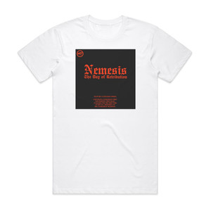 Nemesis The Day Of Retribution Album Cover T-Shirt White Nemesis The Day Of Retribution Album Cover T-Shirt White