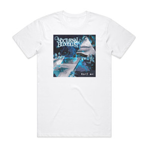 NOCTURNAL BLOODLUST Bury Me Album Cover T-Shirt White NOCTURNAL BLOODLUST Bury Me Album Cover T-Shirt White