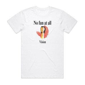 No Fun at All Vision Album Cover T-Shirt White No Fun at All Vision Album Cover T-Shirt White