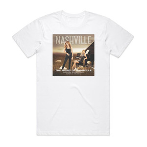Nashville Cast The Music Of Nashville Original Soundtrack Season 2 Volume 2 Album Cover T-Shirt White