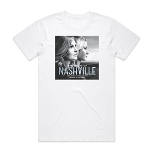 Nashville Cast The Music Of Nashville Original Soundtrack Season 3 Volume 2 Album Cover T-Shirt White