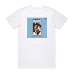 Nat King Cole Ramblin Rose Album Cover T-Shirt White