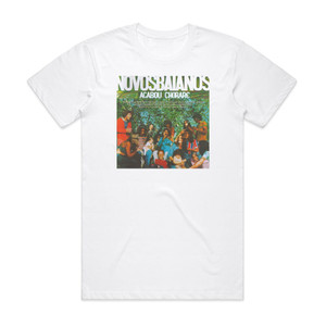 Novos Baianos Acabou Chorare 1 Album Cover T-Shirt White Novos Baianos Acabou Chorare 1 Album Cover T-Shirt White