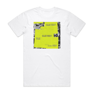 Novelists Do You Really Wanna Know 1 Album Cover T-Shirt White