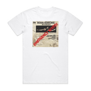 Nina Simone In Concert Emergency Ward Album Cover T-Shirt White