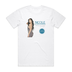 Nicole Scherzinger Whatever U Like Album Cover T-Shirt White Nicole Scherzinger Whatever U Like Album Cover T-Shirt White