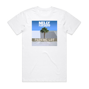 Nelly Furtado Parking Lot Album Cover T-Shirt White Nelly Furtado Parking Lot Album Cover T-Shirt White