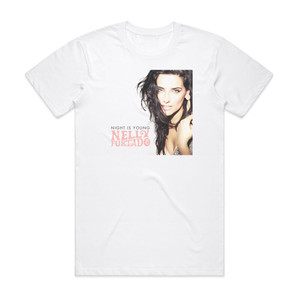 Nelly Furtado Night Is Young The Remixes Album Cover T-Shirt White