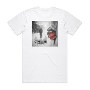 Otherwise Die For You Album Cover T-Shirt White Otherwise Die For You Album Cover T-Shirt White