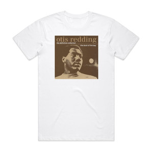 Otis Redding The Definitive Collection The Dock Of The Bay 1 Album Cover T-Shirt White