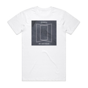 Our Mirage My Distress Album Cover T-Shirt White Our Mirage My Distress Album Cover T-Shirt White