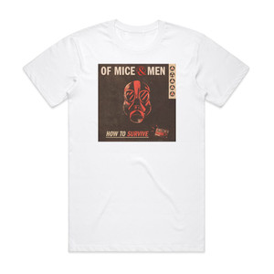 Of Mice and Men How To Survive Album Cover T-Shirt White Of Mice and Men How To Survive Album Cover T-Shirt White