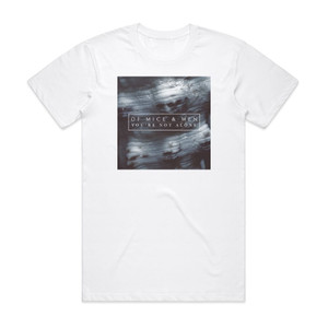Of Mice and Men Youre Not Alone Album Cover T-Shirt White Of Mice and Men Youre Not Alone Album Cover T-Shirt White