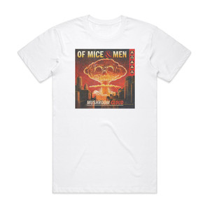 Of Mice and Men Mushroom Cloud Album Cover T-Shirt White Of Mice and Men Mushroom Cloud Album Cover T-Shirt White